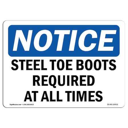 Signmission OSHA Notice Sign, Steel Toe Boots Required At All Times, 18in X 12in Decal, 18" W, 12" H, Landscape OS-NS-D-1218-L-18452